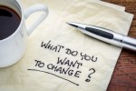 What do you want to&nbsp;change?